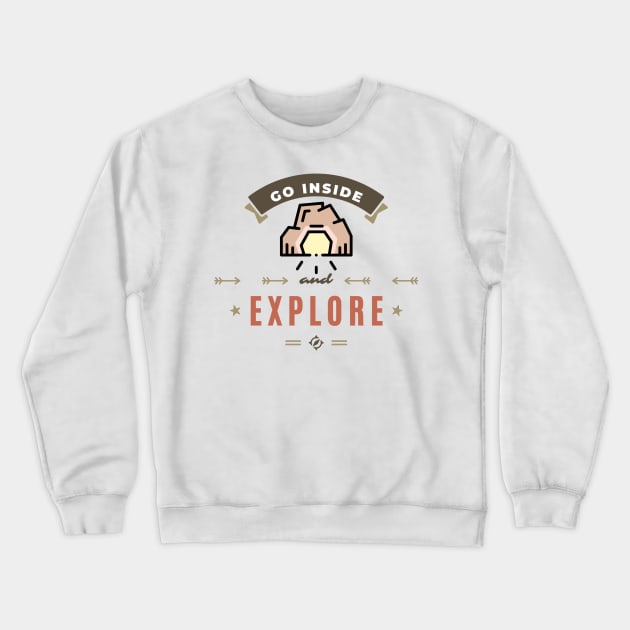 Go Inside and Explore Crewneck Sweatshirt by From the Dungeon